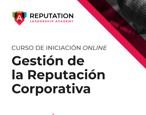 Curso esencial en gestión de la reputación corporativa