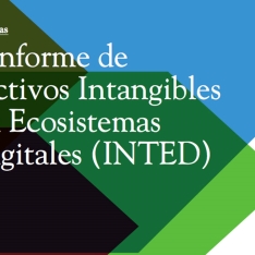 Presentación del I Informe de Activos Intangibles en Ecosistemas Digitales (INTED) Presentación del I Informe de Activos Intangibles en Ecosistemas Digitales (INTED)