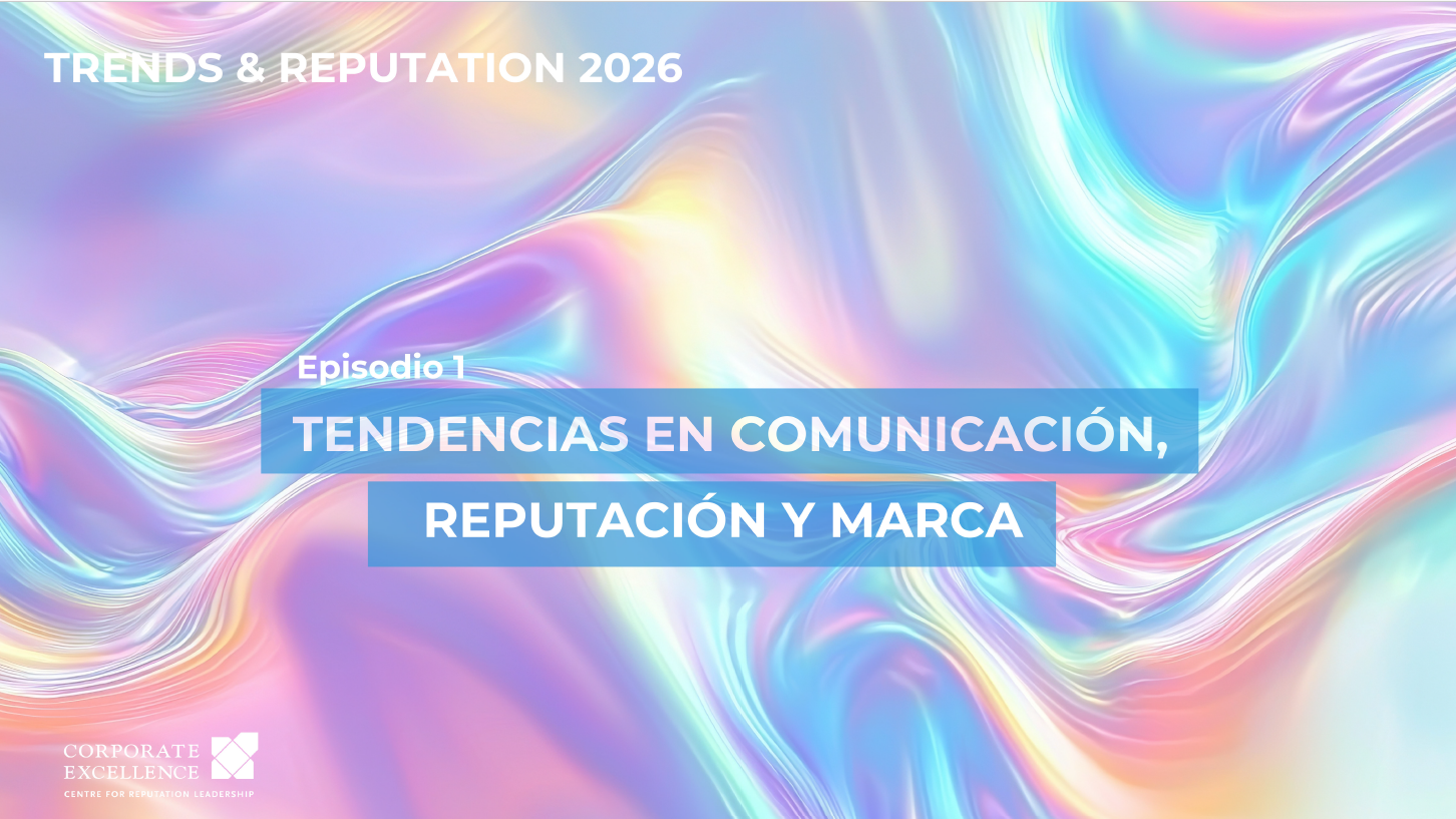 Tendencias en comunicación, reputación y marca