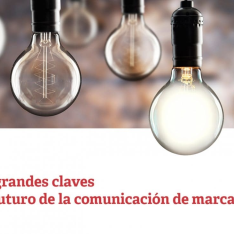 Aprendizajes del II Foro de Tendencias en Comunicación de Marca Aprendizajes del II Foro de Tendencias en Comunicación de Marca