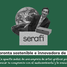 La impronta sostenible e innovadora de Serafí