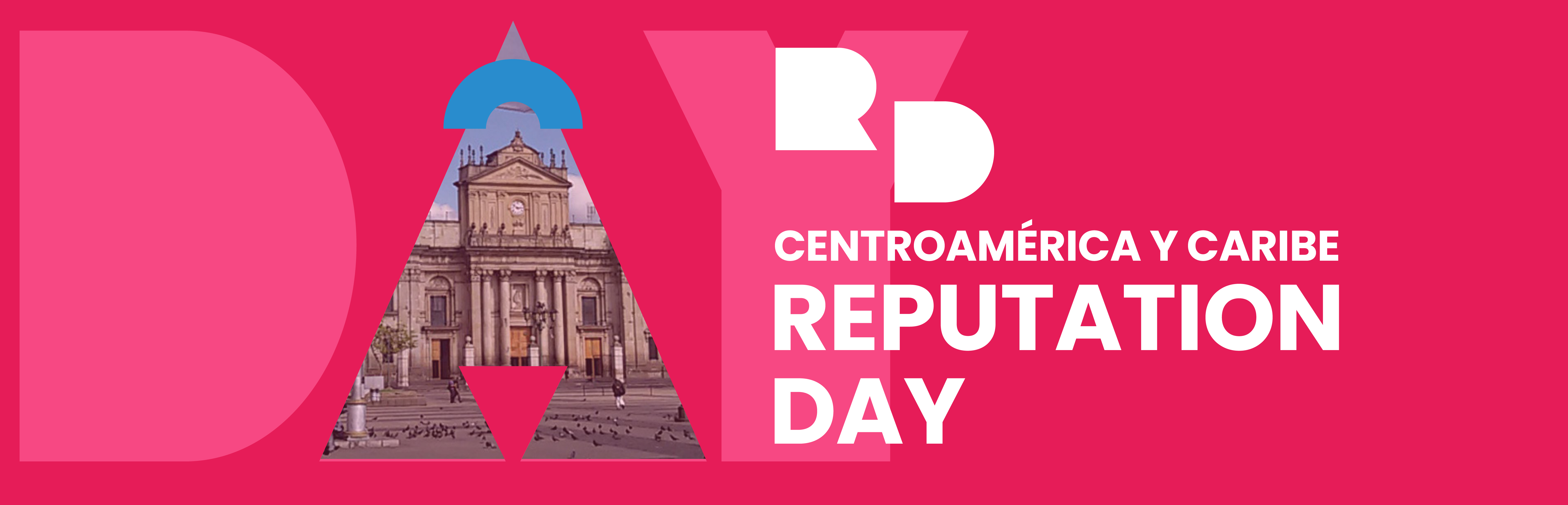 Reputation Day: especial Centroamérica y el Caribe 2025
