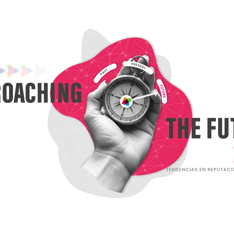 Resultados para México - Approaching the Future 2025. Tendencias en reputación y gestión de intangibles